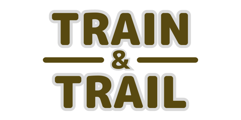 TRAIN & TRAIL